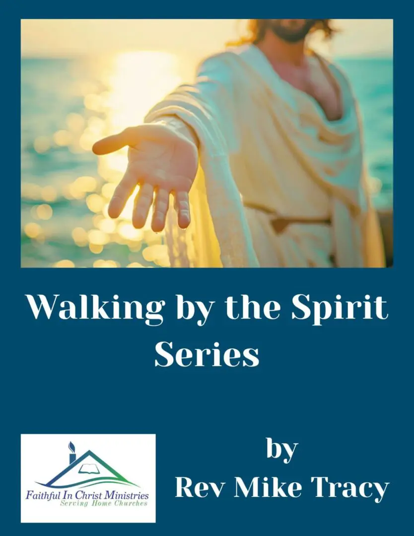 Walking by the Spirit Series